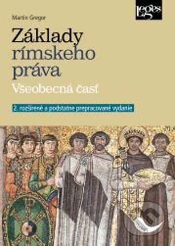 Kniha: Základy rímskeho práva (Martin Gregor). Leges, 2025 Kniha: Základy rímskeho práva (Martin Gregor). Leges, 2025
