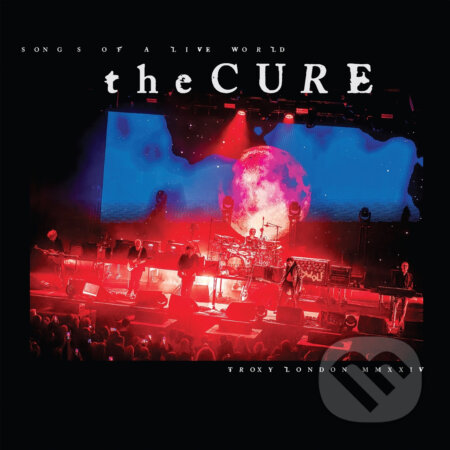 Hudobné CD: The Cure: Songs Of A Live World: Troxy London MMXXIV LP (Universal Music). Universal Music, 2025 Hudobné CD: The Cure: Songs Of A Live World: Troxy London MMXXIV LP (Universal Music). Universal Music, 2025