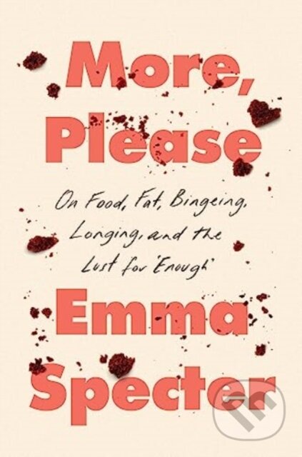 Kniha: More, Please (Emma Specter). HarperTeen, 2024 Kniha: More, Please (Emma Specter). HarperTeen, 2024