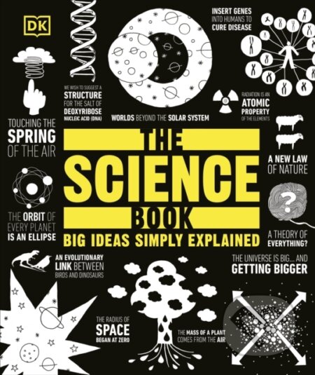 Kniha: The Science Book (DK). Dorling Kindersley, 2025 Kniha: The Science Book (DK). Dorling Kindersley, 2025