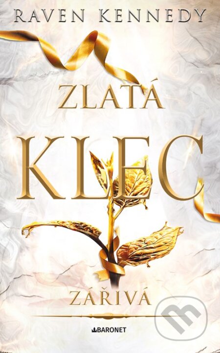 Kniha: Zářivá (Raven Kennedy). Baronet, 2025 Kniha: Zářivá (Raven Kennedy). Baronet, 2025
