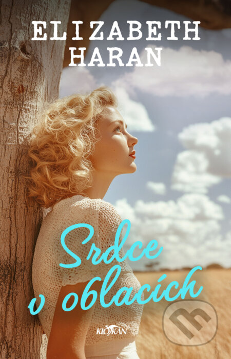 Kniha: Srdce v oblacích (Elizabeth Haran). Alpress, 2025 Kniha: Srdce v oblacích (Elizabeth Haran). Alpress, 2025