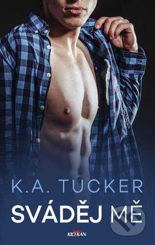 Kniha: Sváděj mě (K. A. Tucker). Alpress, 2025 Kniha: Sváděj mě (K. A. Tucker). Alpress, 2025