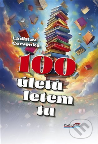 Kniha: 100 úletů letem tu (Ladislav Červenka). Pragoline, 2025 Kniha: 100 úletů letem tu (Ladislav Červenka). Pragoline, 2025