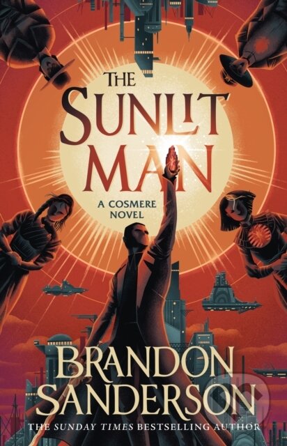 Kniha: The Sunlit Man (Brandon Sanderson). Gollancz, 2025 Kniha: The Sunlit Man (Brandon Sanderson). Gollancz, 2025