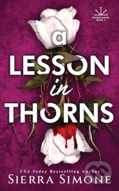 Kniha: A Lesson in Thorns (Sierra Simone). Bloom Books, 2025 Kniha: A Lesson in Thorns (Sierra Simone). Bloom Books, 2025
