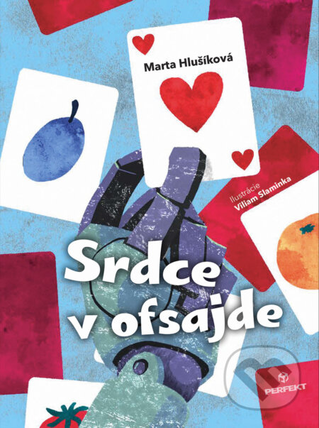 Kniha: Srdce v ofsajde (Marta Hlušíková). Perfekt, 2025 Kniha: Srdce v ofsajde (Marta Hlušíková). Perfekt, 2025