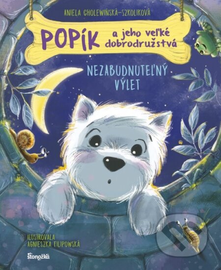 Kniha: Popík a jeho veľké dobrodružstvá 6: Nezabudnuteľný výlet (Aniela Cholewinska-Szkolik). Stonožka, 2025 Kniha: Popík a jeho veľké dobrodružstvá 6: Nezabudnuteľný výlet (Aniela Cholewinska-Szkolik). Stonožka, 2025