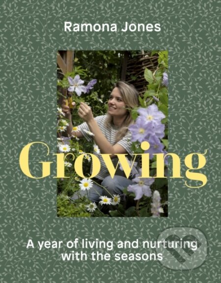 Kniha: Growing (Ramona Jones). Ebury Publishing, 2025 Kniha: Growing (Ramona Jones). Ebury Publishing, 2025