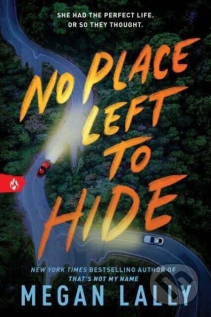 Kniha: No Place Left to Hide (Megan Lally). Sourcebooks, 2025 Kniha: No Place Left to Hide (Megan Lally). Sourcebooks, 2025