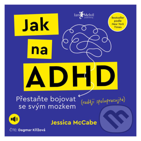 Audiokniha: Jak na ADHD (Jessica McCabe). Jan Melvil publishing, 2025 Audiokniha: Jak na ADHD (Jessica McCabe). Jan Melvil publishing, 2025