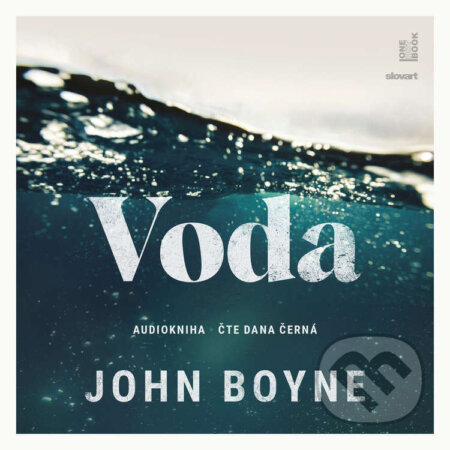 Audiokniha: Voda (John Boyne). OneHotBook a SLOVART, 2025 Audiokniha: Voda (John Boyne). OneHotBook a SLOVART, 2025