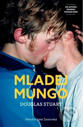 Kniha: Mladej Mungo (Douglas Stuart). Paseka, 2025 Kniha: Mladej Mungo (Douglas Stuart). Paseka, 2025