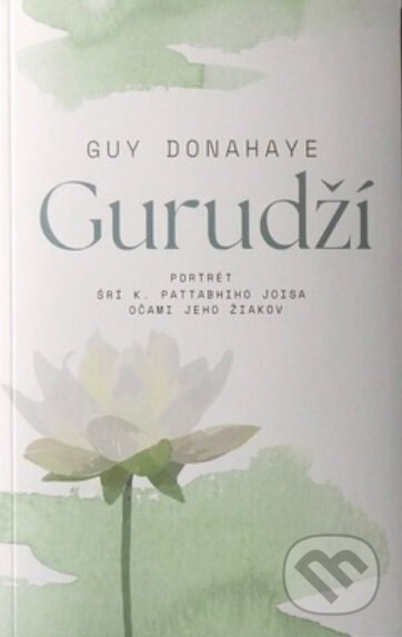 Kniha: Gurudží (Guy Donahaye). Sattva, 2025 Kniha: Gurudží (Guy Donahaye). Sattva, 2025