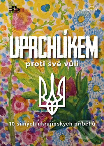 Kniha: Uprchlíkem proti své vůli (Dana Čermáková). Book Star, 2025 Kniha: Uprchlíkem proti své vůli (Dana Čermáková). Book Star, 2025