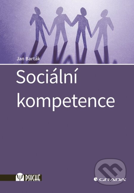 Kniha: Sociální kompetence (Jan Barták). Grada, 2025 Kniha: Sociální kompetence (Jan Barták). Grada, 2025