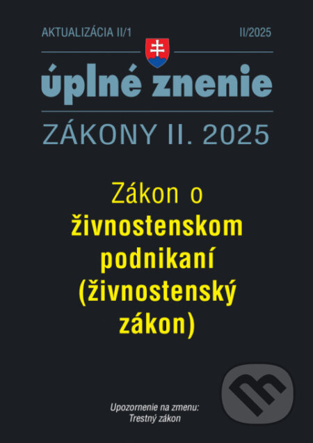 Kniha: Aktualizácia II/1 - Živnostenské podnikanie (Poradca s.r.o.). Poradca s.r.o., 2025 Kniha: Aktualizácia II/1 - Živnostenské podnikanie (Poradca s.r.o.). Poradca s.r.o., 2025