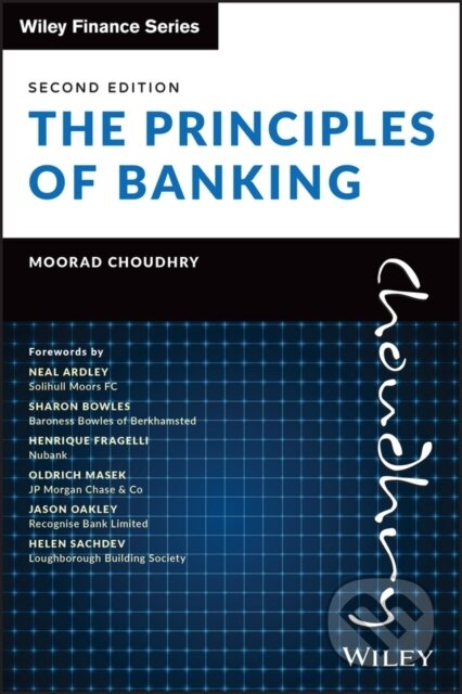 Kniha: The Principles of Banking (Moorad Choudhry). John Wiley & Sons, 2022 Kniha: The Principles of Banking (Moorad Choudhry). John Wiley & Sons, 2022