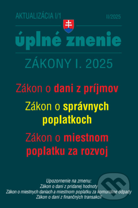 Kniha: Aktualizácia I/1 - Daňové a účtovné zákony (Poradca s.r.o.). Poradca s.r.o., 2025 Kniha: Aktualizácia I/1 - Daňové a účtovné zákony (Poradca s.r.o.). Poradca s.r.o., 2025