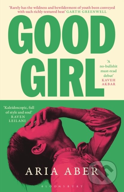 Kniha: Good Girl (Aria Aber). Bloomsbury, 2025 Kniha: Good Girl (Aria Aber). Bloomsbury, 2025