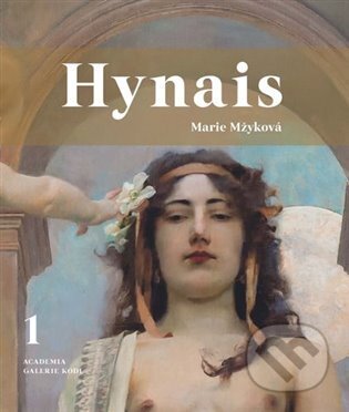 Kniha: Hynais (Marie Mžyková). Academia, 2025 Kniha: Hynais (Marie Mžyková). Academia, 2025