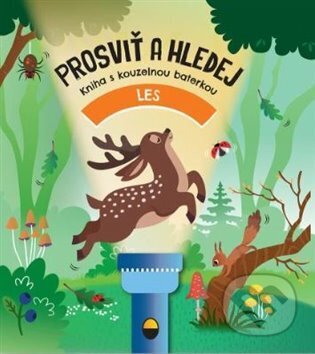 Kniha: Prosviť a hledej - Les (Svojtka&Co.). Svojtka&Co., 2025 Kniha: Prosviť a hledej - Les (Svojtka&Co.). Svojtka&Co., 2025