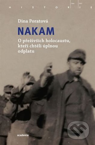 Kniha: Nakam (Dina Poratová). Academia, 2025 Kniha: Nakam (Dina Poratová). Academia, 2025