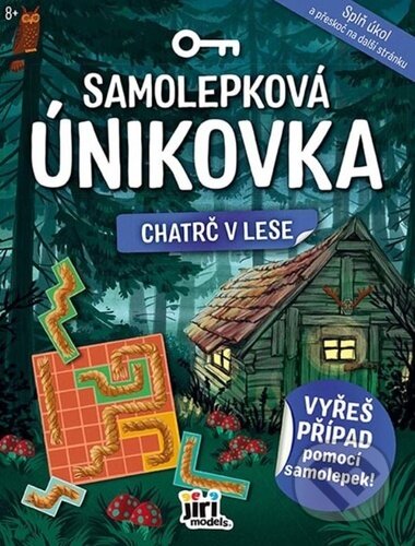 Kniha: Samolepková únikovka Chatrč v lese (Jiří Models). Jiří Models, 2025 Kniha: Samolepková únikovka Chatrč v lese (Jiří Models). Jiří Models, 2025