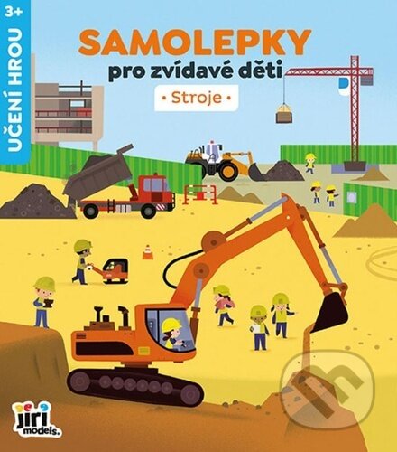 Kniha: Samolepky pro zvídavé děti Stroje (Jiří Models). Jiří Models, 2025 Kniha: Samolepky pro zvídavé děti Stroje (Jiří Models). Jiří Models, 2025