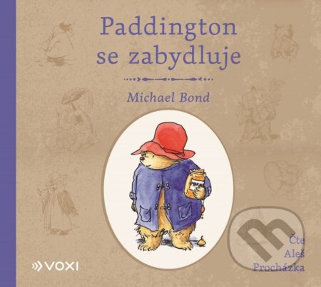 Audiokniha: Paddington se zabydluje (audiokniha) (Michael Bond). Voxi, 2025 Audiokniha: Paddington se zabydluje (audiokniha) (Michael Bond). Voxi, 2025