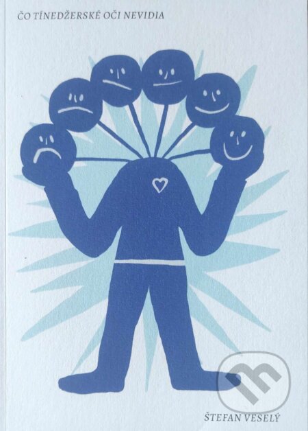 Kniha: Čo tínedžerské oči nevidia (Štefan Veselý). Štefan Veselý, 2023 Kniha: Čo tínedžerské oči nevidia (Štefan Veselý). Štefan Veselý, 2023
