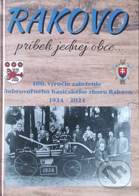 Kniha: Rakovo - príbeh jednej obce (Ľubomír Žila). Obecný úrad Rakovo, 2024 Kniha: Rakovo - príbeh jednej obce (Ľubomír Žila). Obecný úrad Rakovo, 2024