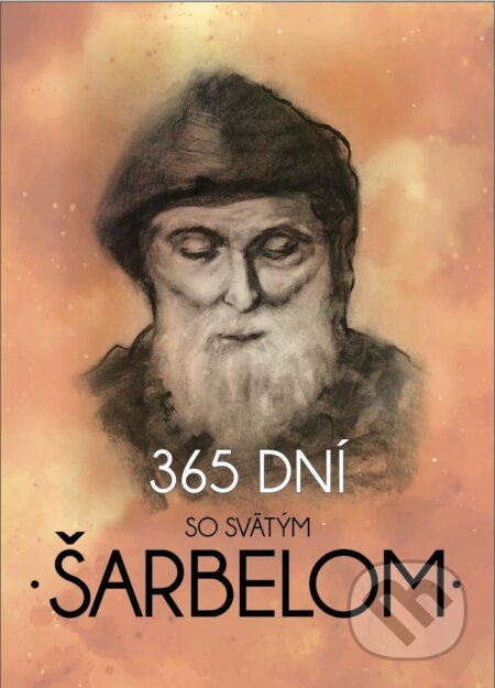 E-kniha: 365 dní so svätým Šarbelom (Soňa Vancáková). EQUILINIA E-kniha: 365 dní so svätým Šarbelom (Soňa Vancáková). EQUILINIA