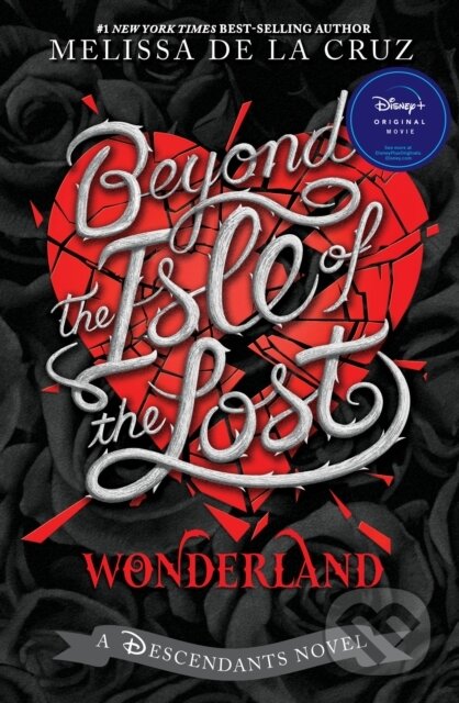 Kniha: Beyond the Isle of the Lost (Melissa De La Cruz). Hyperion, 2026 Kniha: Beyond the Isle of the Lost (Melissa De La Cruz). Hyperion, 2026