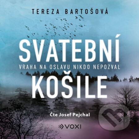 Audiokniha: Svatební košile (audiokniha) (Tereza Bartošová). Voxi, 2025 Audiokniha: Svatební košile (audiokniha) (Tereza Bartošová). Voxi, 2025