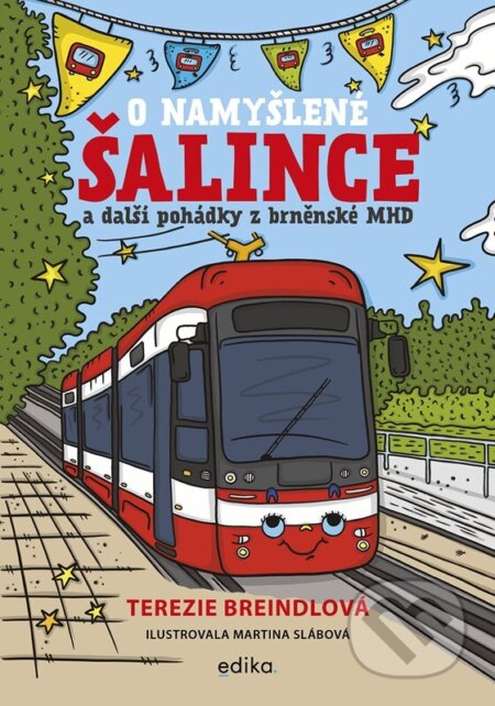 Kniha: O namyšlené šalince (Terezie Breindlová). Edika, 2025 Kniha: O namyšlené šalince (Terezie Breindlová). Edika, 2025