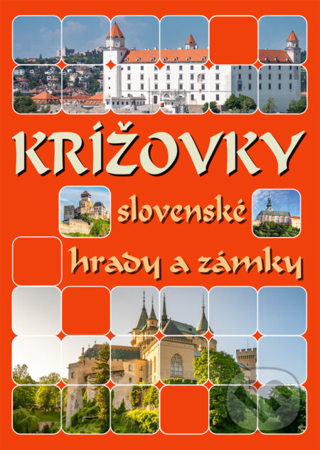 Kniha: Krížovky hrady a zámky (Bookmedia). Bookmedia, 2025 Kniha: Krížovky hrady a zámky (Bookmedia). Bookmedia, 2025