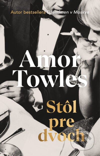 Kniha: Stôl pre dvoch (Amor Towles). Tatran, 2025 Kniha: Stôl pre dvoch (Amor Towles). Tatran, 2025