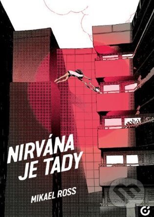 Kniha: Nirvána je tady (Mikaël Ross). Centrala, 2025 Kniha: Nirvána je tady (Mikaël Ross). Centrala, 2025