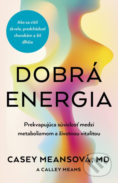 Kniha: Dobrá energia (Casey Means). Tatran, 2025 Kniha: Dobrá energia (Casey Means). Tatran, 2025