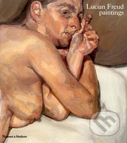 Kniha: Lucian Freud: Paintings (Robert Hughes). Thames & Hudson, 1989 Kniha: Lucian Freud: Paintings (Robert Hughes). Thames & Hudson, 1989
