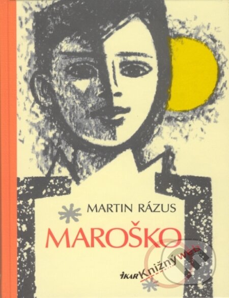 Kniha: Maroško (Martin Rázus). Ikar, 2002 Kniha: Maroško (Martin Rázus). Ikar, 2002