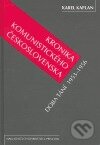 Kniha: Kronika komunistického Československa, 4. díl (Karel Kaplan). Barrister & Principal, 2005 Kniha: Kronika komunistického Československa, 4. díl (Karel Kaplan). Barrister & Principal, 2005