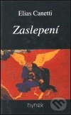 Kniha: Zaslepení (Elias Canetti). Hynek, 1999 Kniha: Zaslepení (Elias Canetti). Hynek, 1999