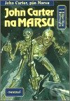 Kniha: John Carter na Marsu (Edgar Rice Burroughs). Paseka, 2003 Kniha: John Carter na Marsu (Edgar Rice Burroughs). Paseka, 2003