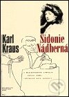 Kniha: Sidonie Nádherná (Karl Kraus). Nakladatelství Franze Kafky, 2000 Kniha: Sidonie Nádherná (Karl Kraus). Nakladatelství Franze Kafky, 2000