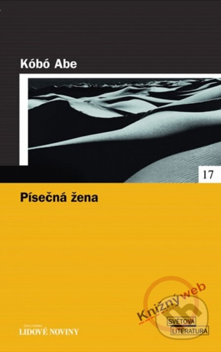 Kniha: Písečná žena (Abe Kóbó). Nakladatelství Lidové noviny, 2006 Kniha: Písečná žena (Abe Kóbó). Nakladatelství Lidové noviny, 2006