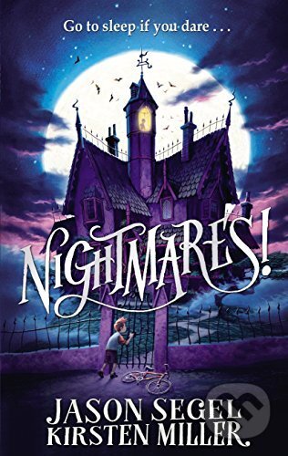 Kniha: Nightmares! (Jason Segel a Kirsten Miller). Random House, 2014 Kniha: Nightmares! (Jason Segel a Kirsten Miller). Random House, 2014
