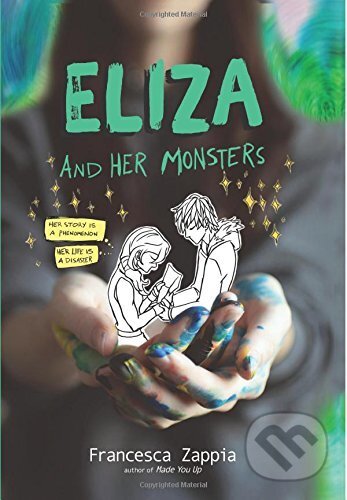 Eliza and Her Monsters - Francesca Zappia, HarperCollins, 2017