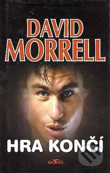 Kniha: Hra končí (David Morrell). Alpress, 2000 Kniha: Hra končí (David Morrell). Alpress, 2000